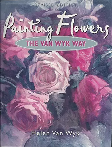 Painting Flowers — The Van Wyk Way